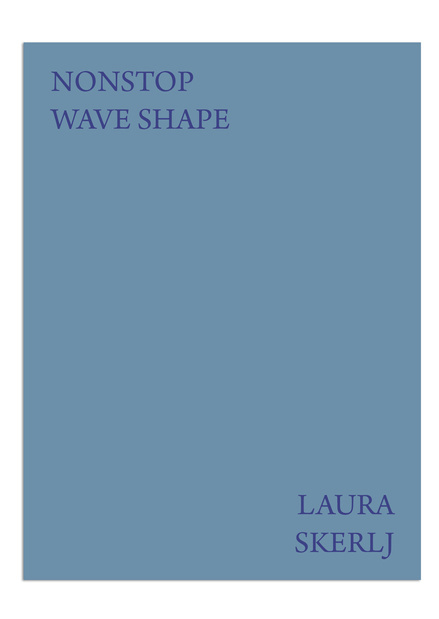 Laura Skerlj Nonstop Wave Shape 2022